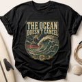 The Ocean Doesn't Cancel Tee - Black