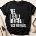 Yes I Really Do Need All These Surfboards 83 Tee - Black