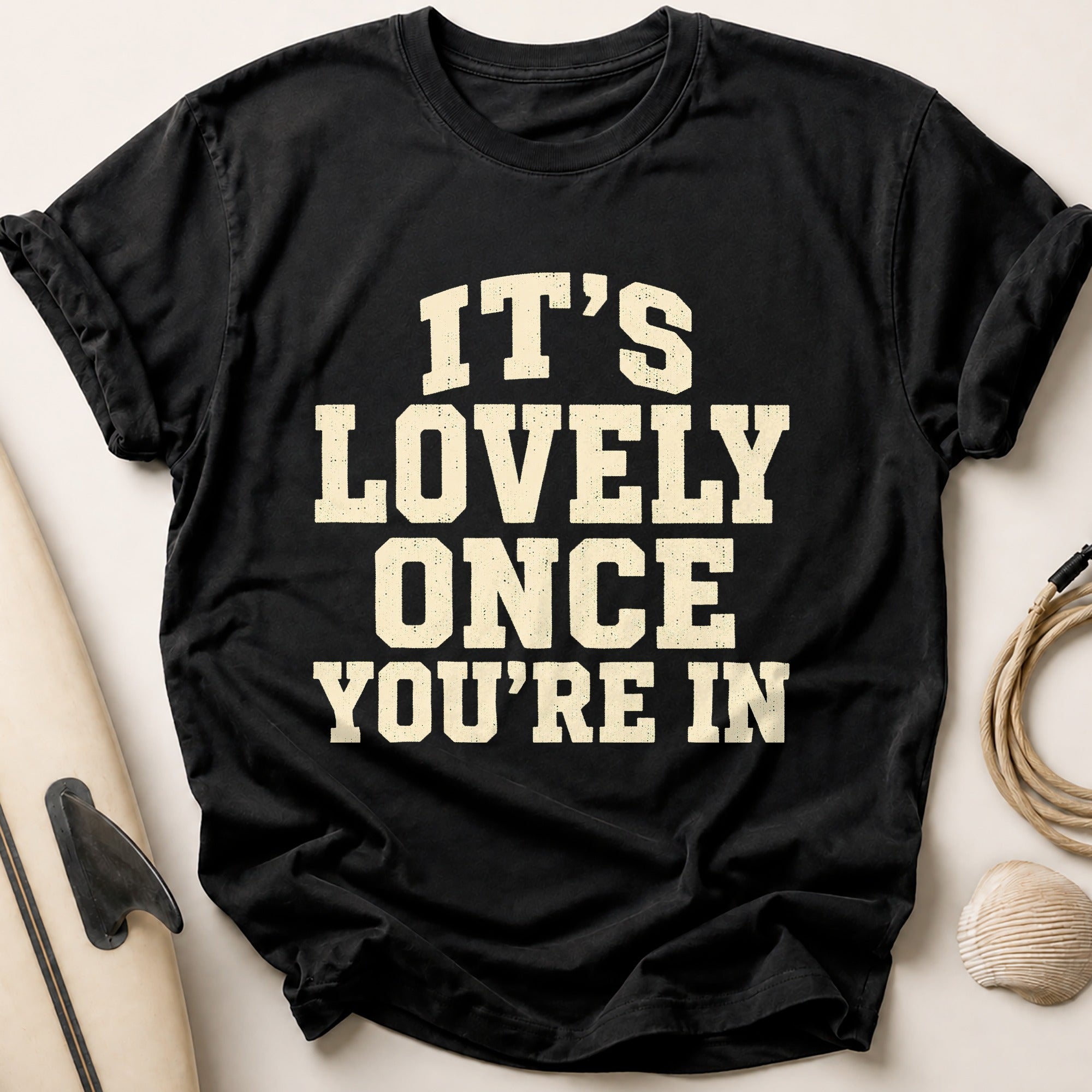 IT'S LOVELY ONCE YOU'RE IN Tee - Black