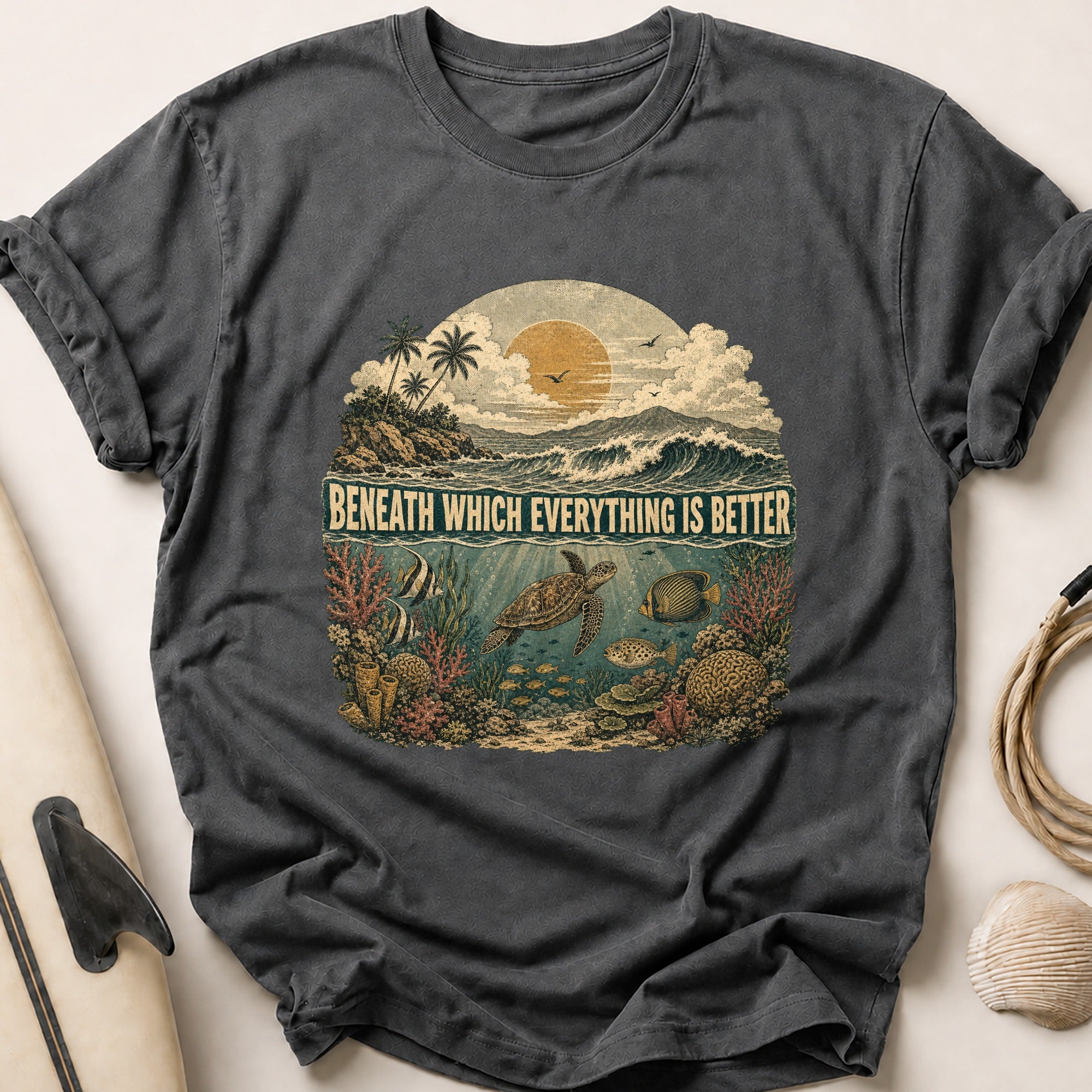 Beneath Which Everything is Better Tee - Charcoal