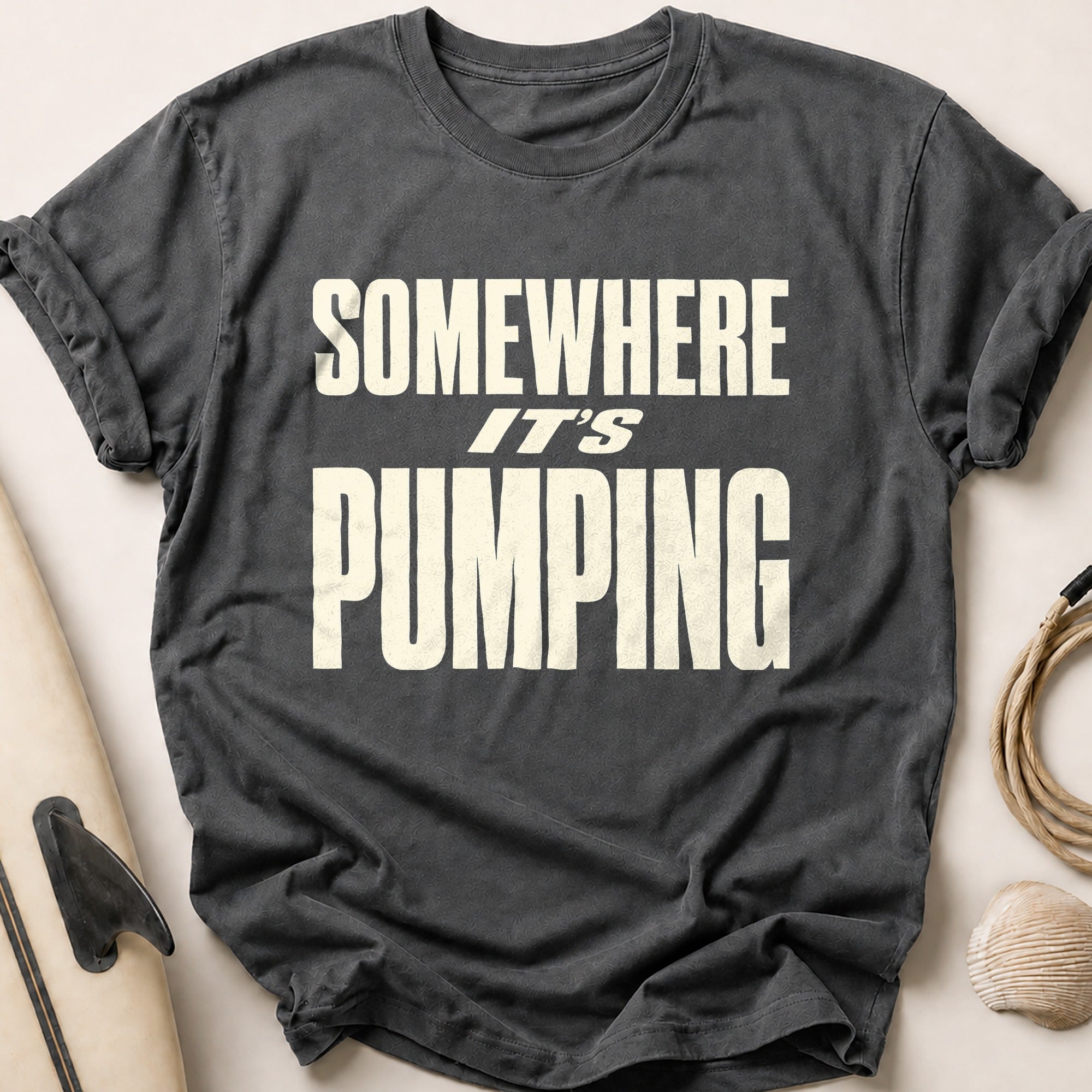 Somewhere It's Pumping Tee - Charcoal