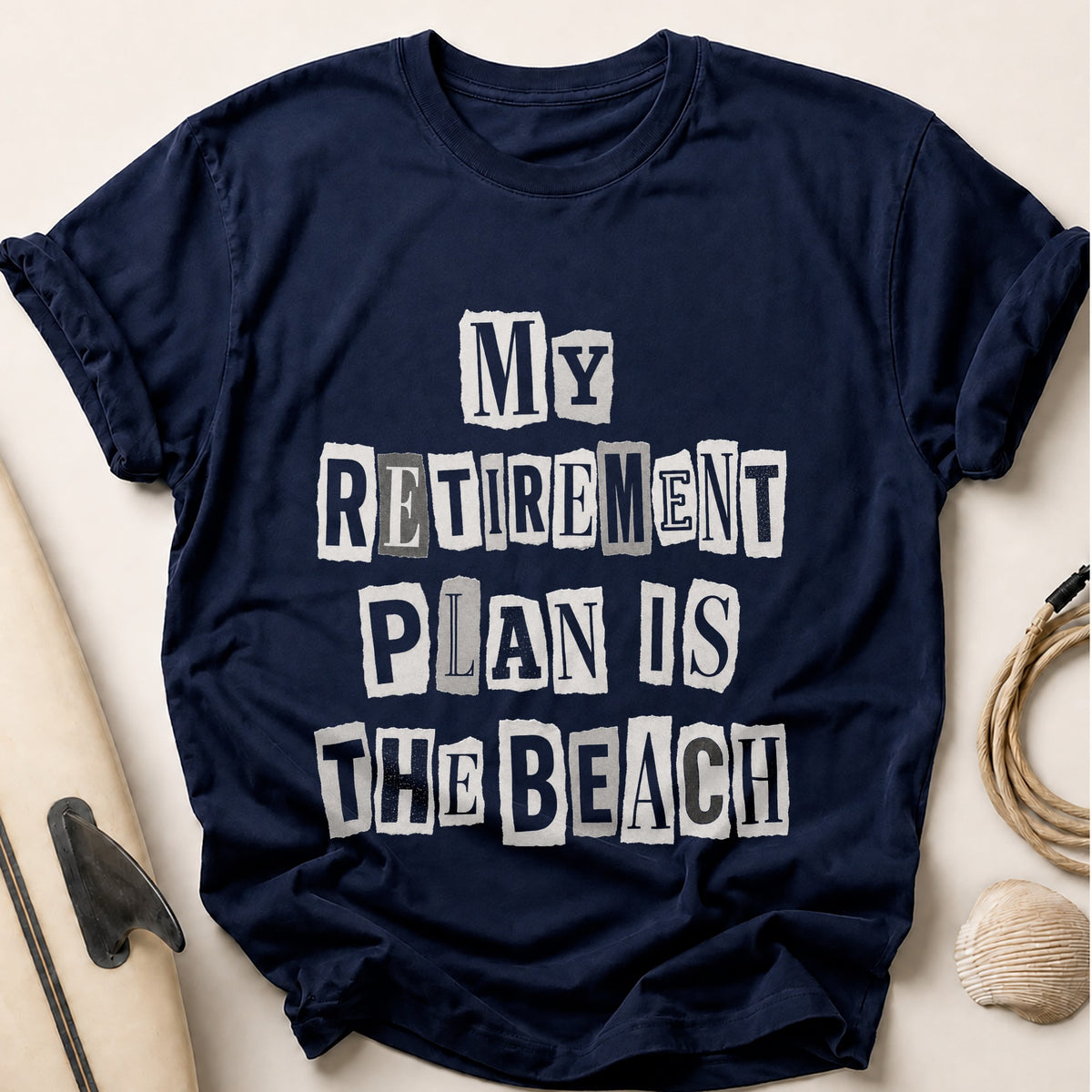 My Retirement Plan Is The Beach 68 Tee - Navy