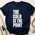 THE COLD IS THE POINT Tee - Navy