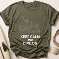 Keep Calm Dive On Tee - Olive
