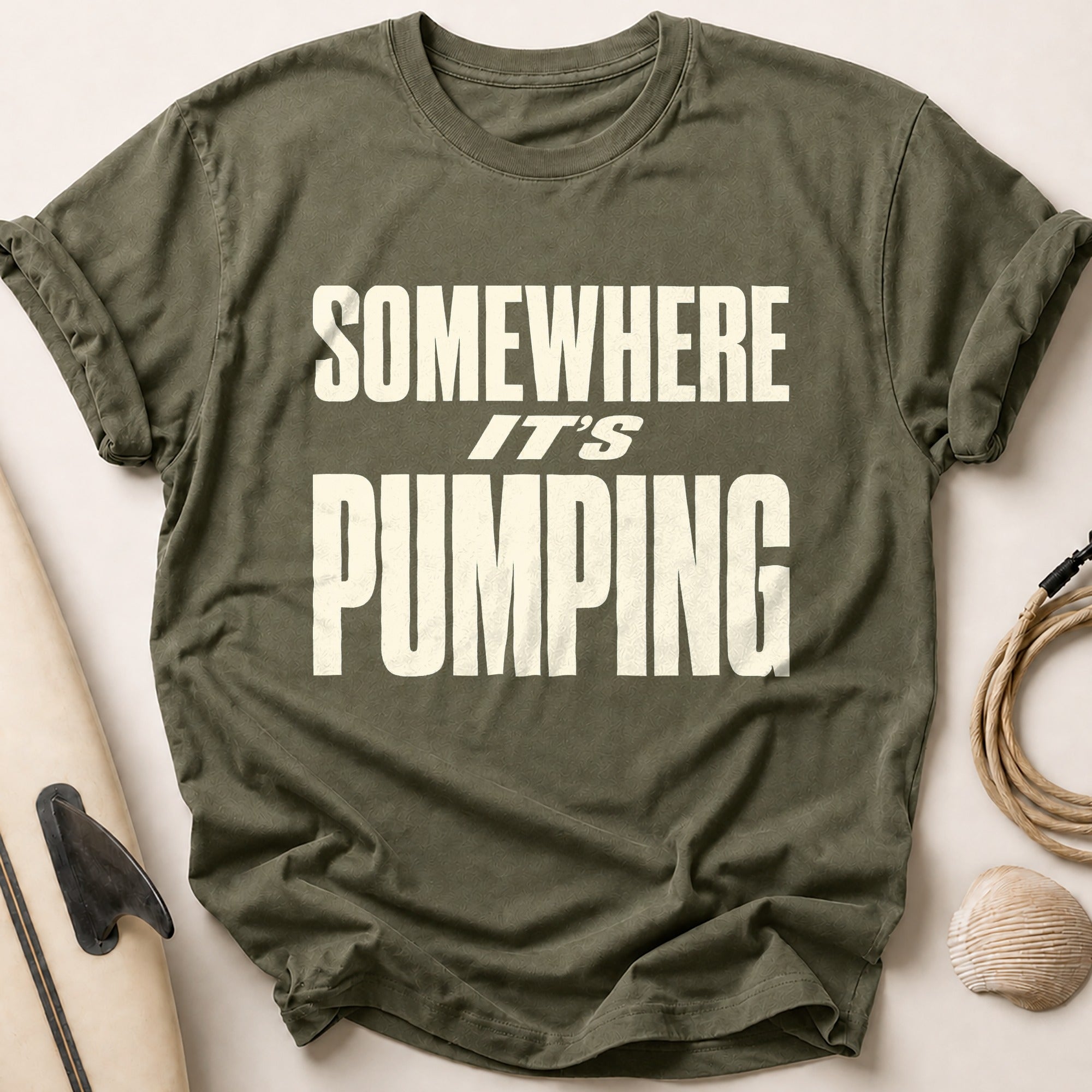 Somewhere It's Pumping Tee - Olive