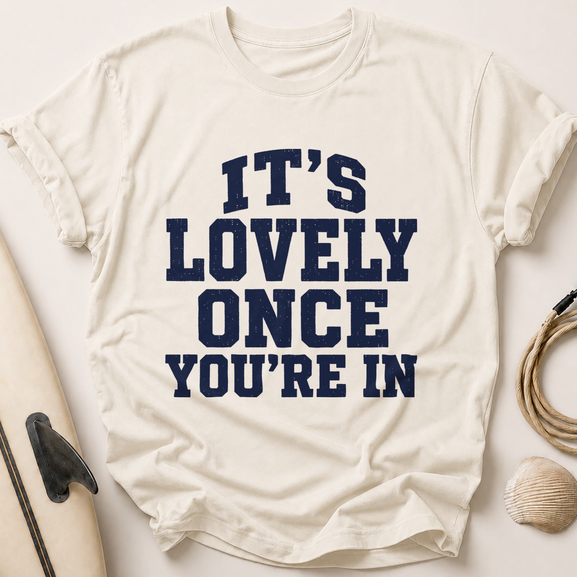 IT'S LOVELY ONCE YOU'RE IN Tee - Stone